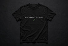 Load image into Gallery viewer, Risk Small. Win Big. Terminal Tee