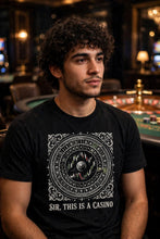 Load image into Gallery viewer, Sir, This Is a Casino Tee