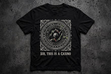 Load image into Gallery viewer, Sir, This Is a Casino Tee